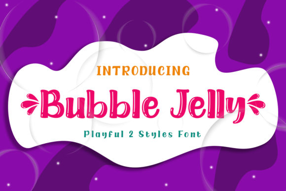 Bubble Jelly Typeface: Whimsical Display Fonts for Editorial Design
