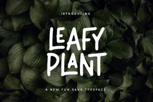 Leafy Plant: The Display Font for Clearer Campaign Messaging